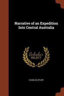 Narrative of an Expedition into Central Australia Narrative of an Expedition into Central Australia