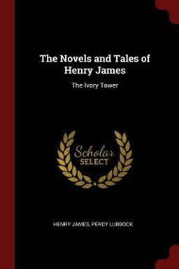The Novels and Tales of Henry James The Novels and Tales of Henry James