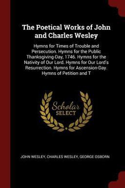 The Poetical Works of John and Charles Wesley