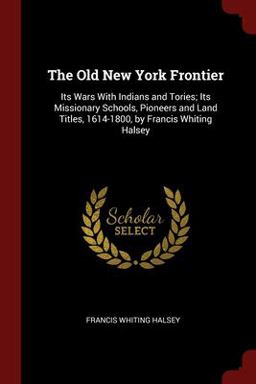 The Old New York Frontier