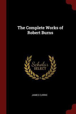 The Complete Works of Robert Burns