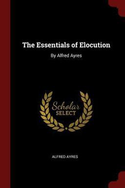 The Essentials of Elocution