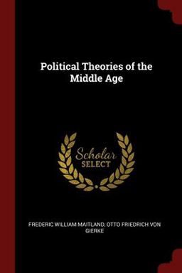 Political Theories of the Middle Age