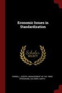 Economic Issues in Standardization Economic Issues in Standardization