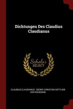 Dichtungen des Claudius Claudianus