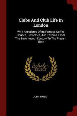 Clubs and Club Life in London