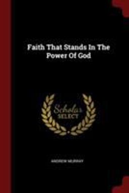 Faith That Stands in the Power of God