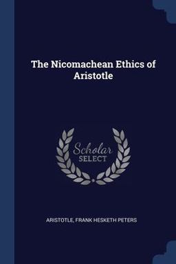 The Nicomachean Ethics of Aristotle
