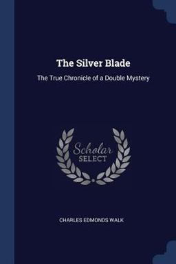 The Silver Blade The Silver Blade