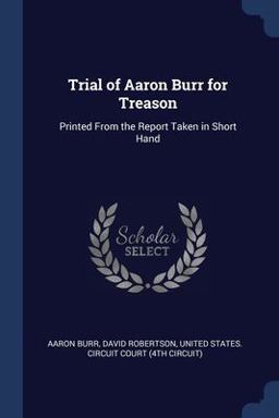Trial of Aaron Burr for Treason