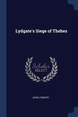 Lydgate's Siege of Thebes