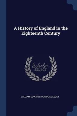 A History of England in the Eighteenth Century
