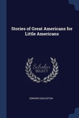 Stories of Great Americans for Little Americans