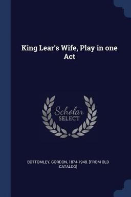 King Lear's Wife, Play in One Act  9781376652338 Front Cover