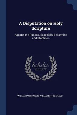 A Disputation on Holy Scripture