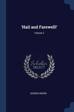 'Hail and Farewell!'; Volume 2
