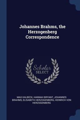 Johannes Brahms, the Herzogenberg Correspondence