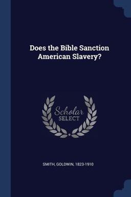 Does the Bible Sanction American Slavery?