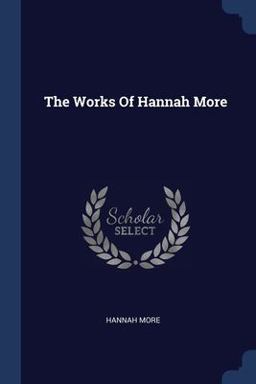 The Works of Hannah More