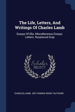 The Life, Letters, and Writings of Charles Lamb