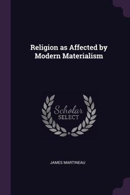 Religion As Affected by Modern Materialism