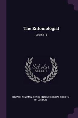 The Entomologist; Volume 16 The Entomologist; Volume 16