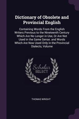 Dictionary of Obsolete and Provincial English