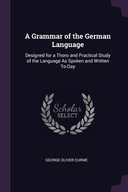 A Grammar of the German Language