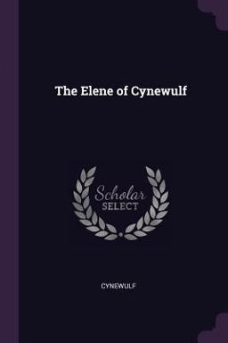 The Elene of Cynewulf