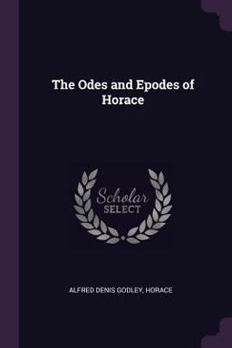 The Odes and Epodes of Horace
