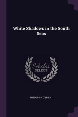 White Shadows in the South Seas