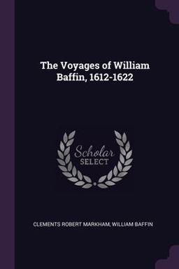 The Voyages of William Baffin, 1612-1622