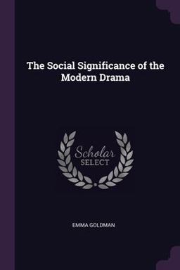 The Social Significance of the Modern Drama