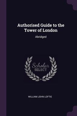 Authorised Guide to the Tower of London