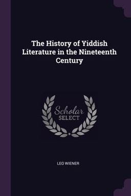 The History of Yiddish Literature in the Nineteenth Century