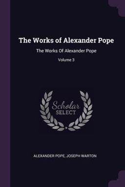 The Works of Alexander Pope