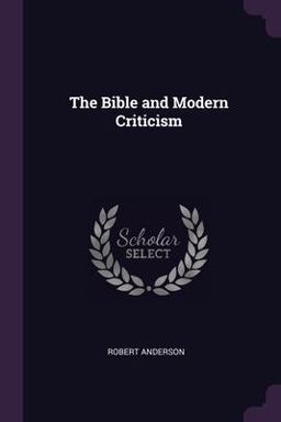 The Bible and Modern Criticism