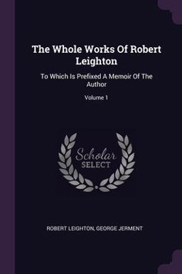 The Whole Works of Robert Leighton