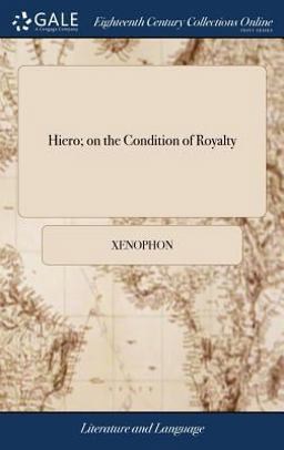 Hiero; on the Condition of Royalty
