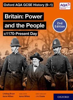 Oxford AQA GCSE History (9-1): Britain: Power and the People C1170-Present Day Student Book Second Edition