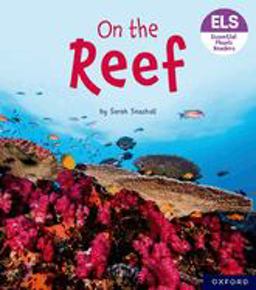 Essential Letters and Sounds: Essential Phonic Readers: Oxford Reading Level 3: on the Reef