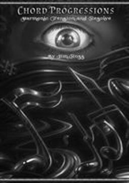 Chord Progressions - Harmonic Tension & Resolve