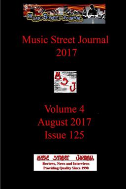 Music Street Journal 2017: Volume 4 - August 2017 - Issue 125