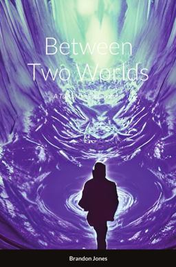 Between Two Worlds Between Two Worlds