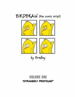 Birdbrain (the Comic Strip!) Volume 1