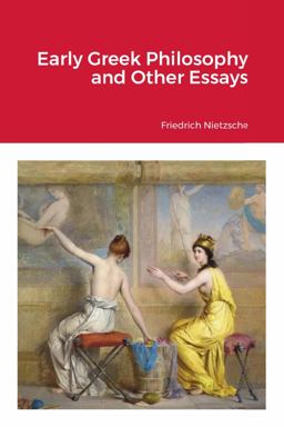 Early Greek Philosophy and Other Essays