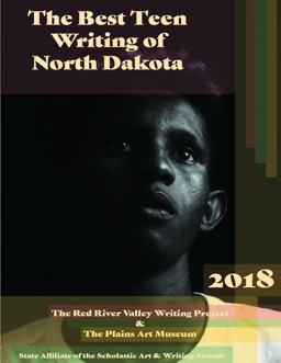 Best Teen Writing of North Dakota 2018