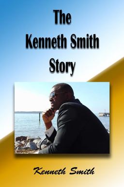 The Kenneth Smith Story