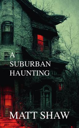 A Suburban Haunting