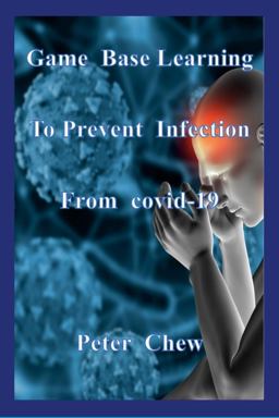 Game Base Learning to Prevent Infection from COVID-19 Game Base Learning to Prevent Infection from COVID-19